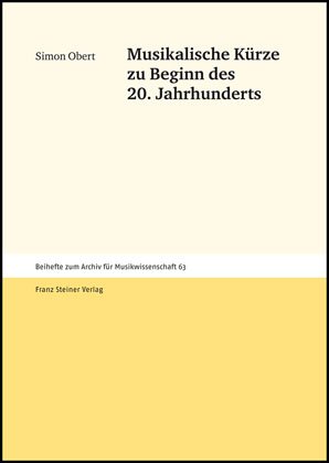 Musikalische Kürze zu Beginn des 20. Jahrhunderts