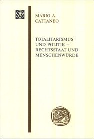 Totalitarismus und Politik – Rechtsstaat und Menschenwürde