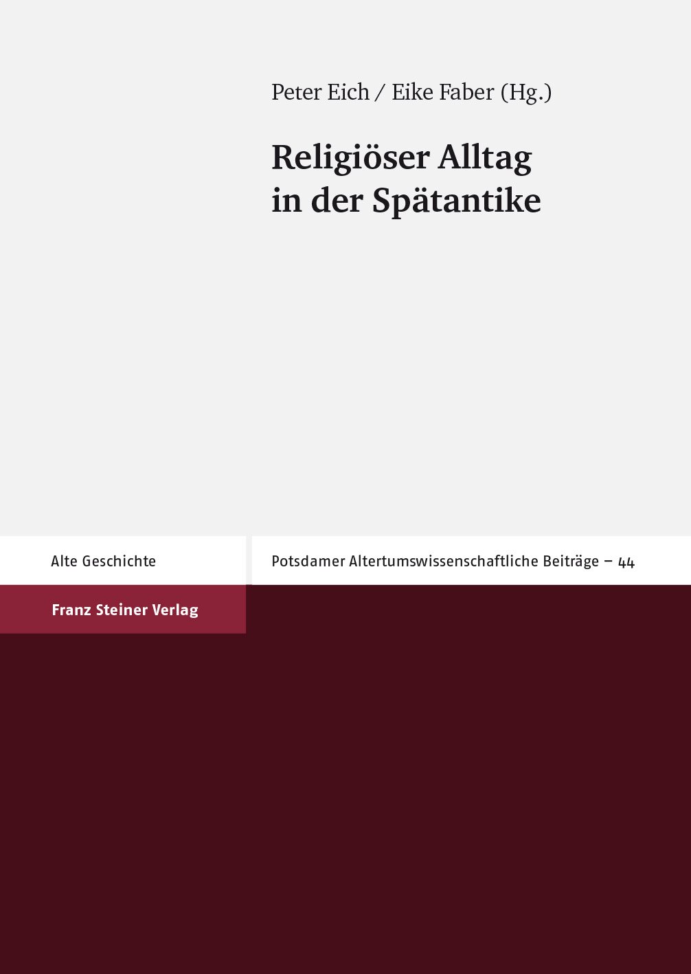 Religiöser Alltag in der Spätantike