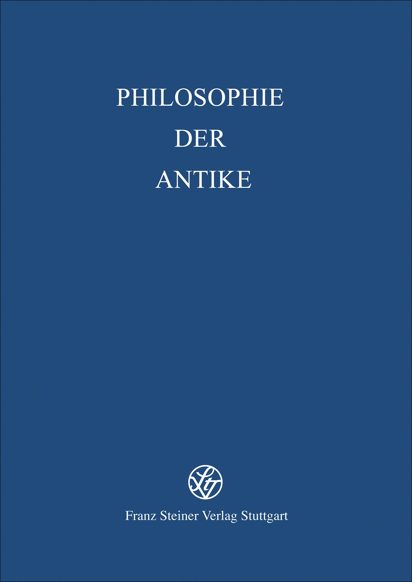 Kleine Schriften zur antiken Philosophie und ihrer Nachwirkung