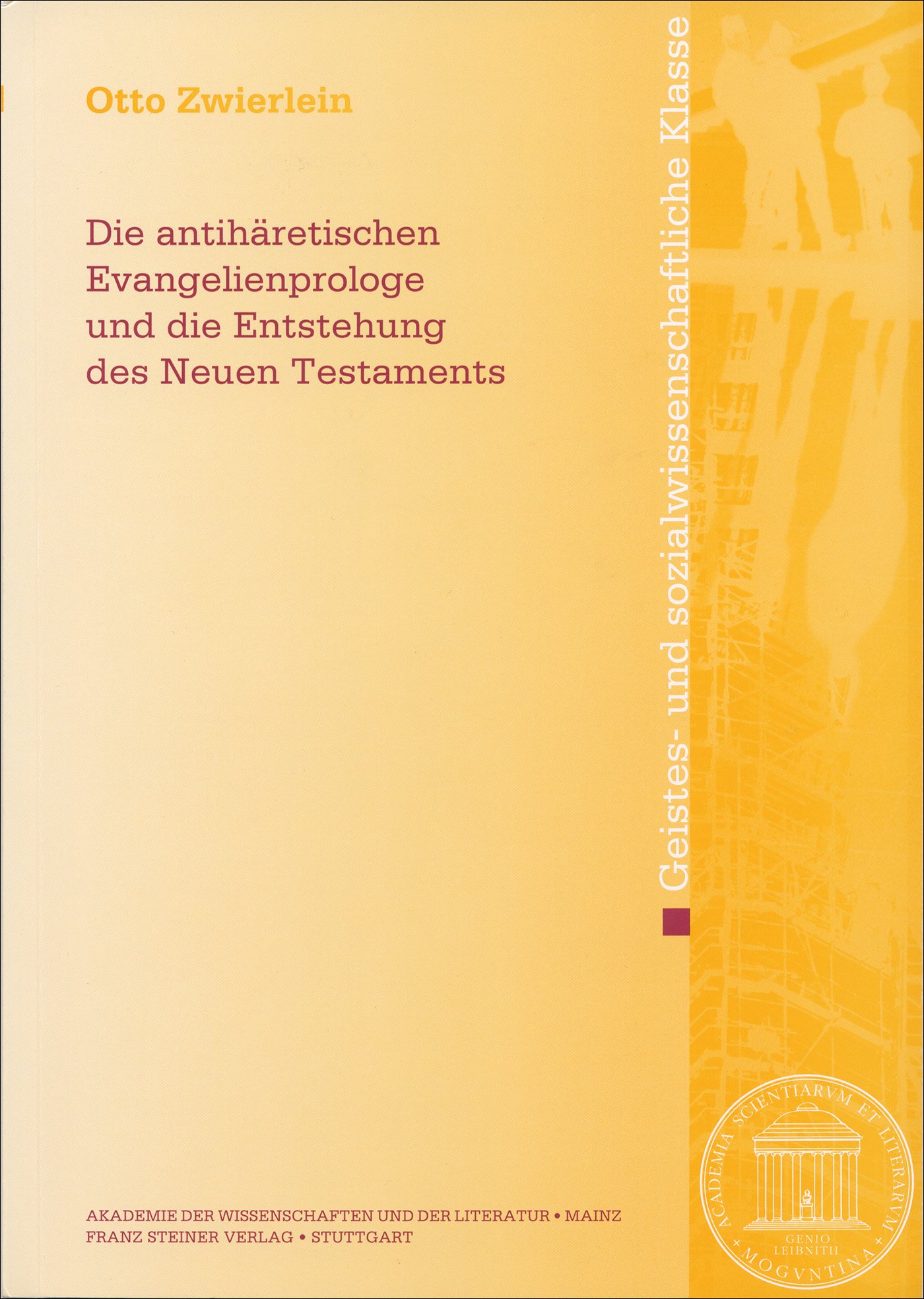 Die antihäretischen Evangelienprologe und die Entstehung des Neuen Testaments