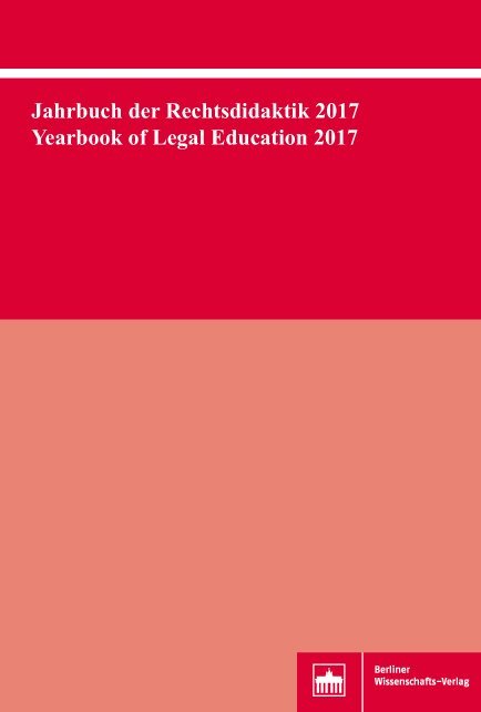 Jahrbuch der Rechtsdidaktik 2017. Yearbook of Legal Education 2017