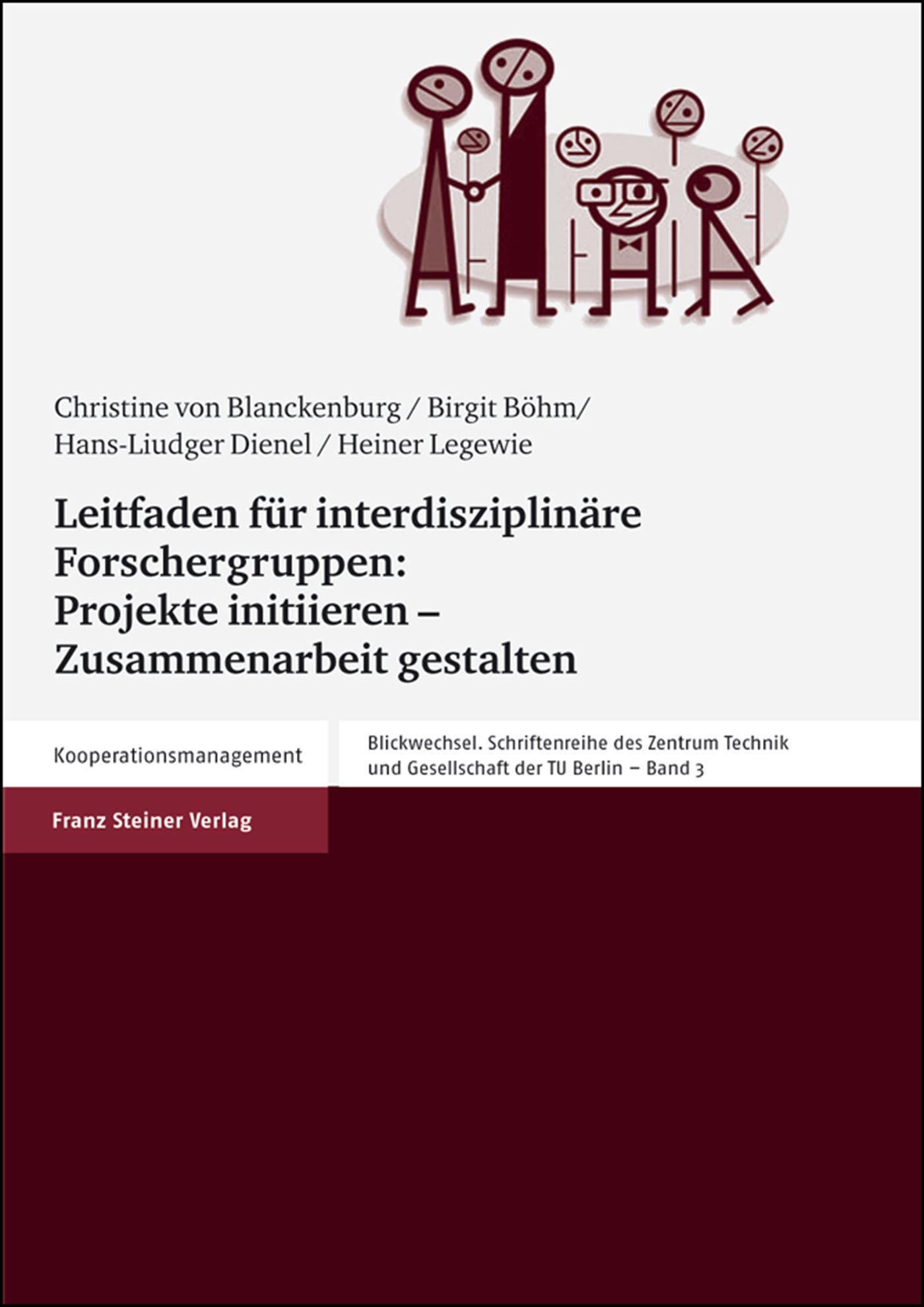 Leitfaden für interdisziplinäre Forschergruppen: Projekte initiieren – Zusammenarbeit gestalten