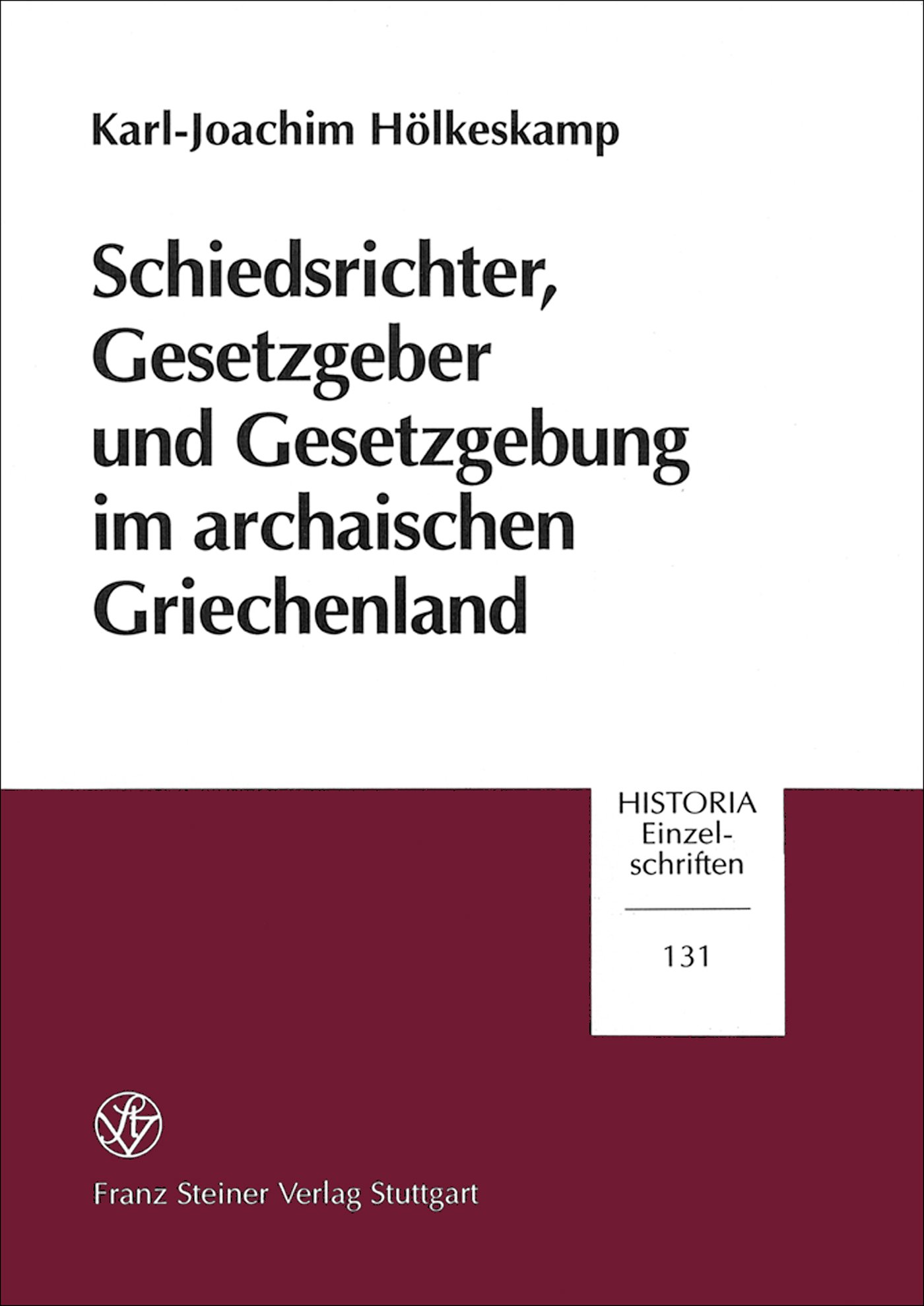 Schiedsrichter, Gesetzgeber und Gesetzgebung im archaischen Griechenland