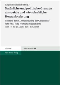 Natürliche und politische Grenzen als soziale und wirtschaftliche Herausforderung