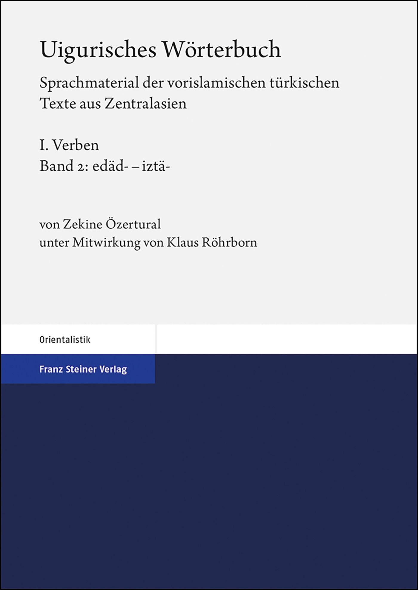 Uigurisches Wörterbuch. Sprachmaterial der vorislamischen türkischen Texte aus Zentralasien