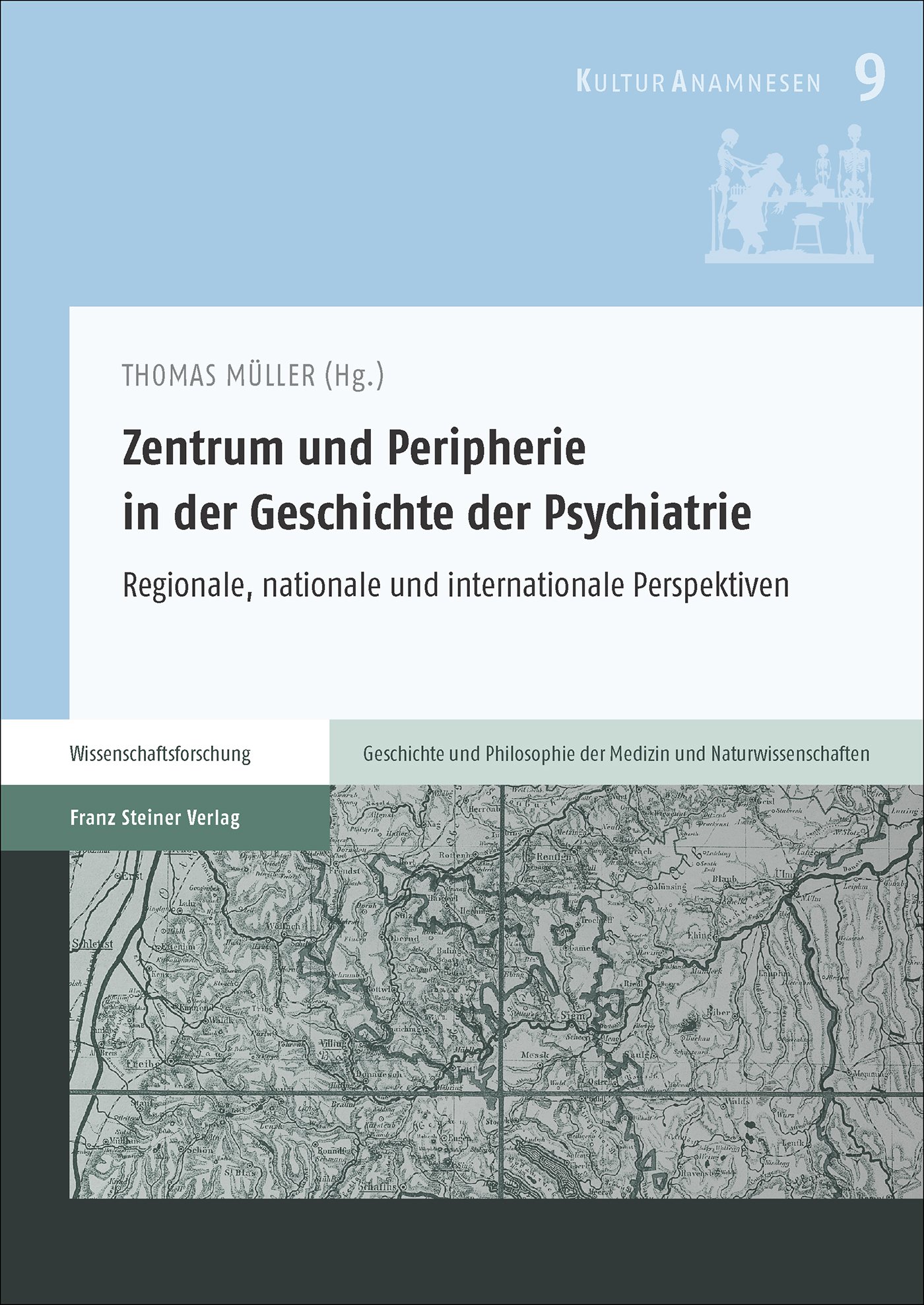 Zentrum und Peripherie in der Geschichte der Psychiatrie