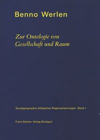 Sozialgeographie alltäglicher Regionalisierungen. Band 1