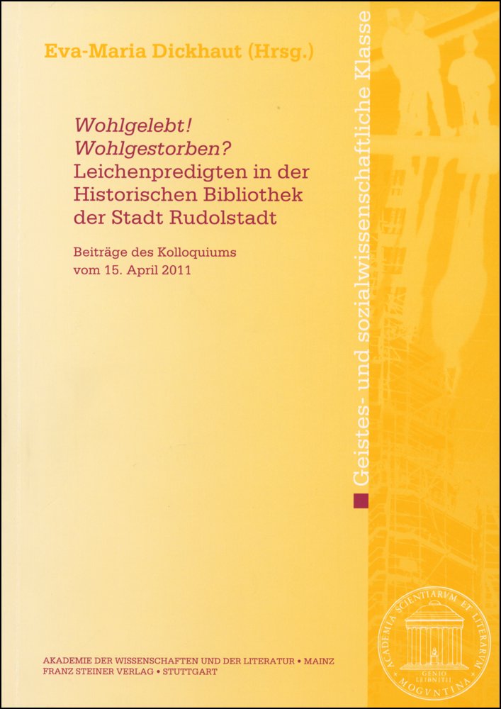 "Wohlgelebt! Wohlgestorben?" Leichenpredigten in der Historischen Bibliothek der Stadt Rudolstadt