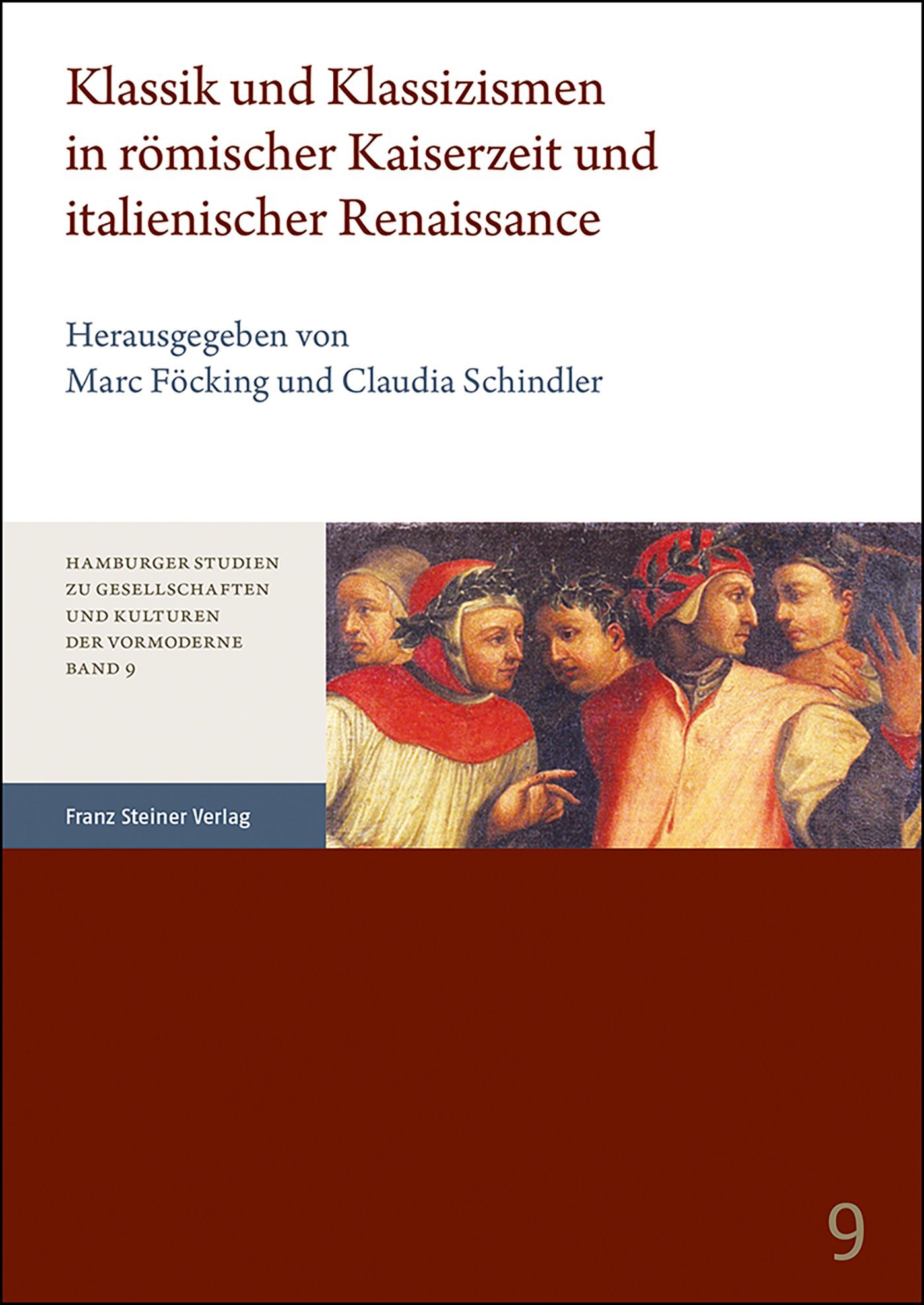 Klassik und Klassizismen in römischer Kaiserzeit und italienischer Renaissance