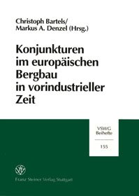 Konjunkturen im europäischen Bergbau in vorindustrieller Zeit