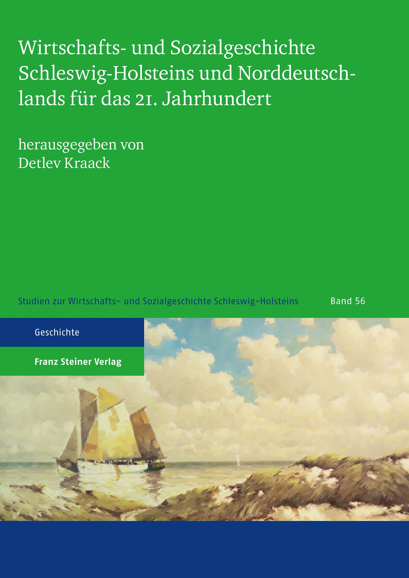 Wirtschafts- und Sozialgeschichte Schleswig-Holsteins und Norddeutschlands für das 21. Jahrhundert