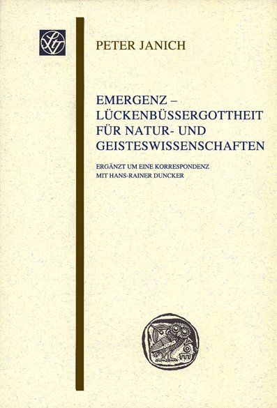 Emergenz – Lückenbüßergottheit für Natur- und Geisteswissenschaften