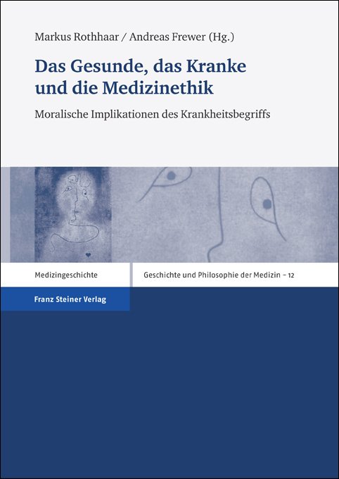 Das Gesunde, das Kranke und die Medizinethik