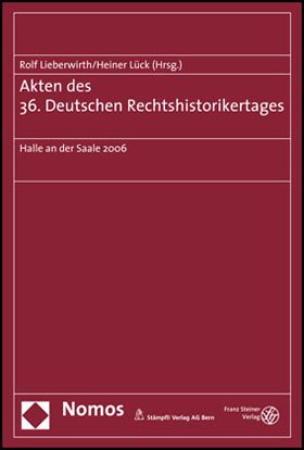 Akten des 36. Deutschen Rechtshistorikertages