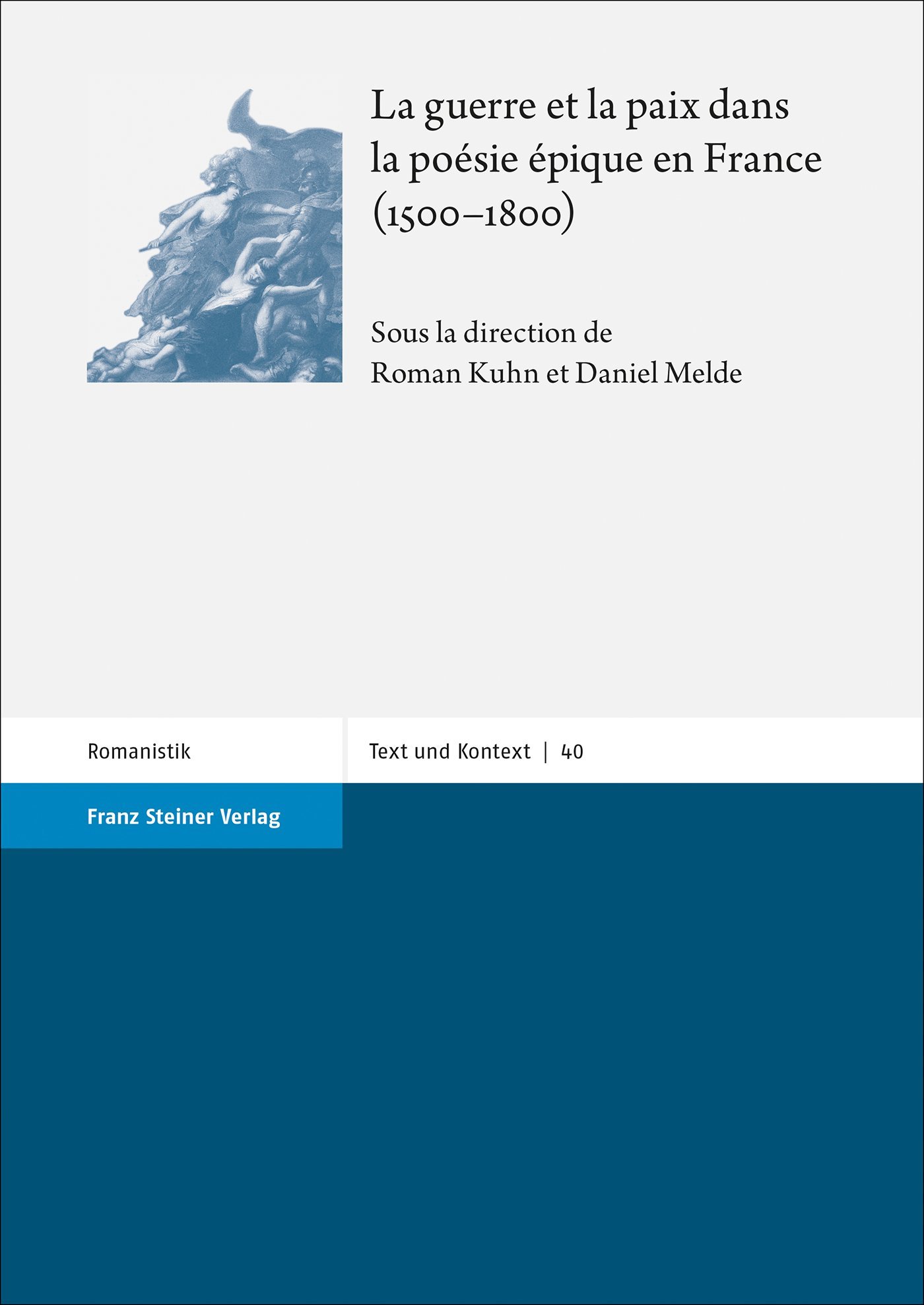 La guerre et la paix dans la poésie épique en France (1500–1800)