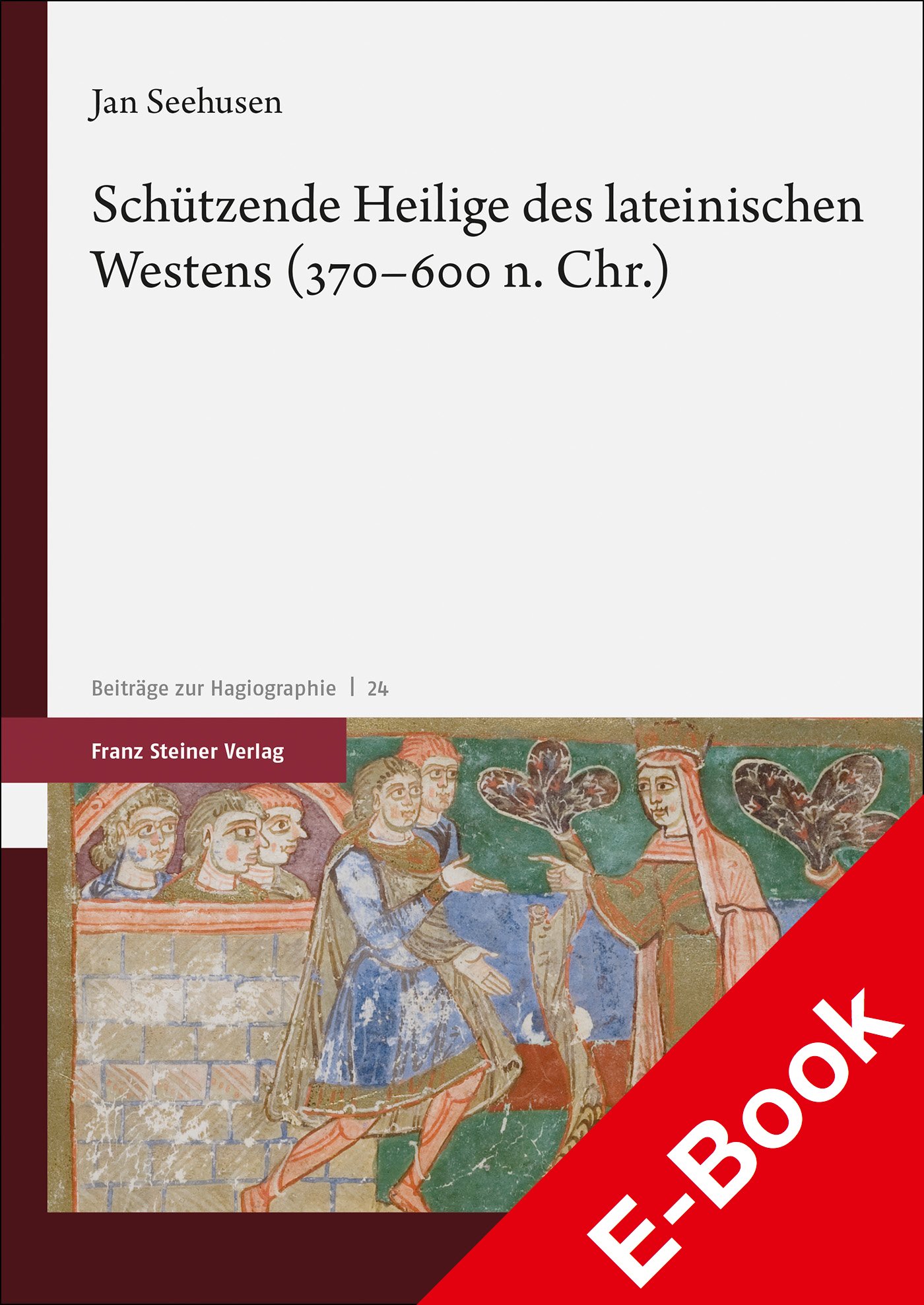 Schützende Heilige des lateinischen Westens (370–600 n. Chr.)