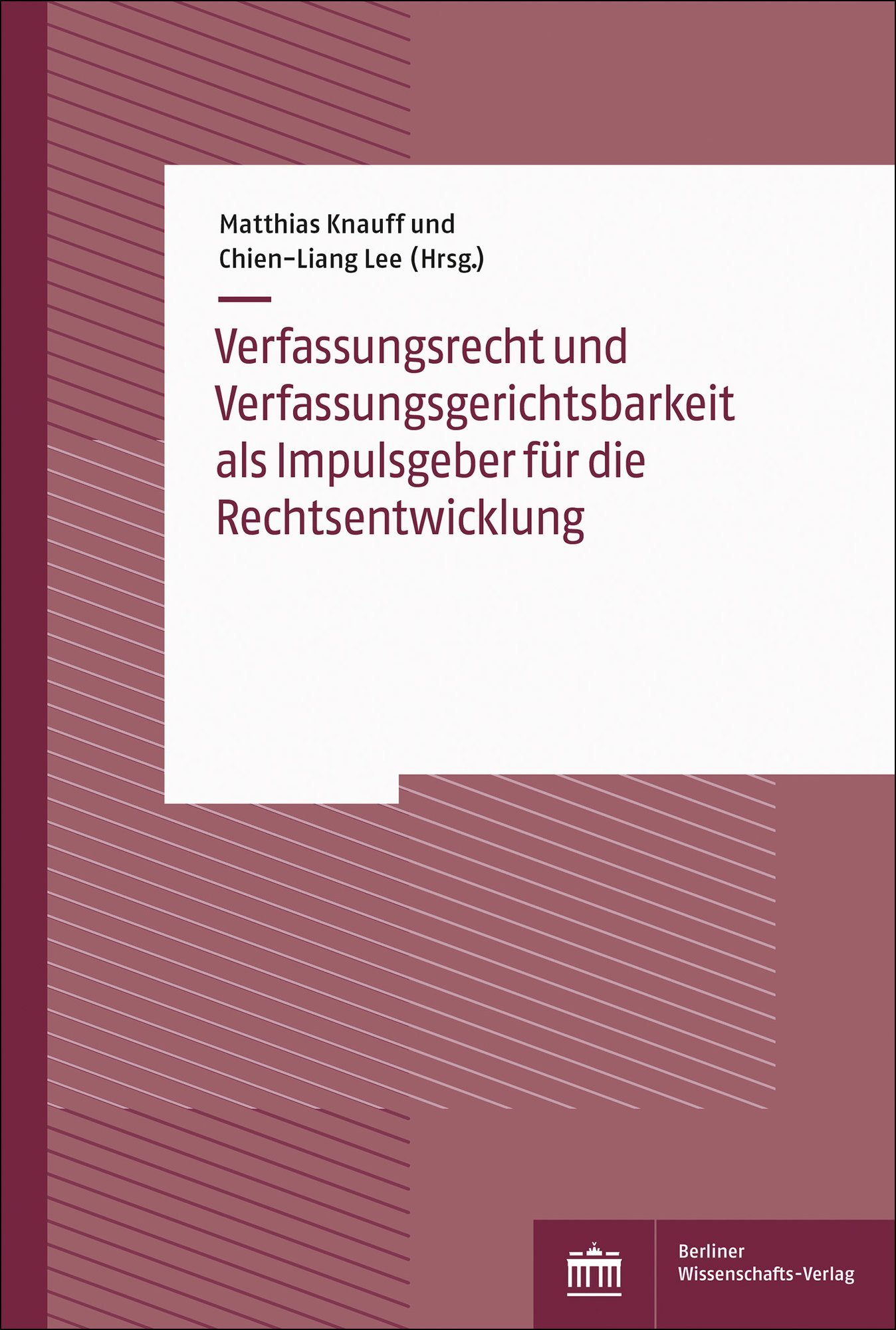 Verfassungsrecht und Verfassungsgerichtsbarkeit als Impulsgeber für die Rechtsentwicklung