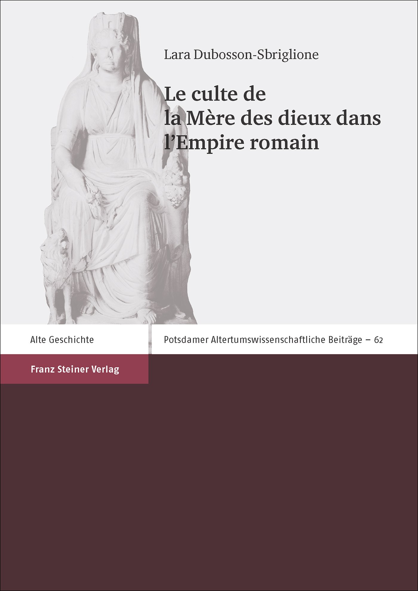 Le culte de la Mère des dieux dans l'Empire romain