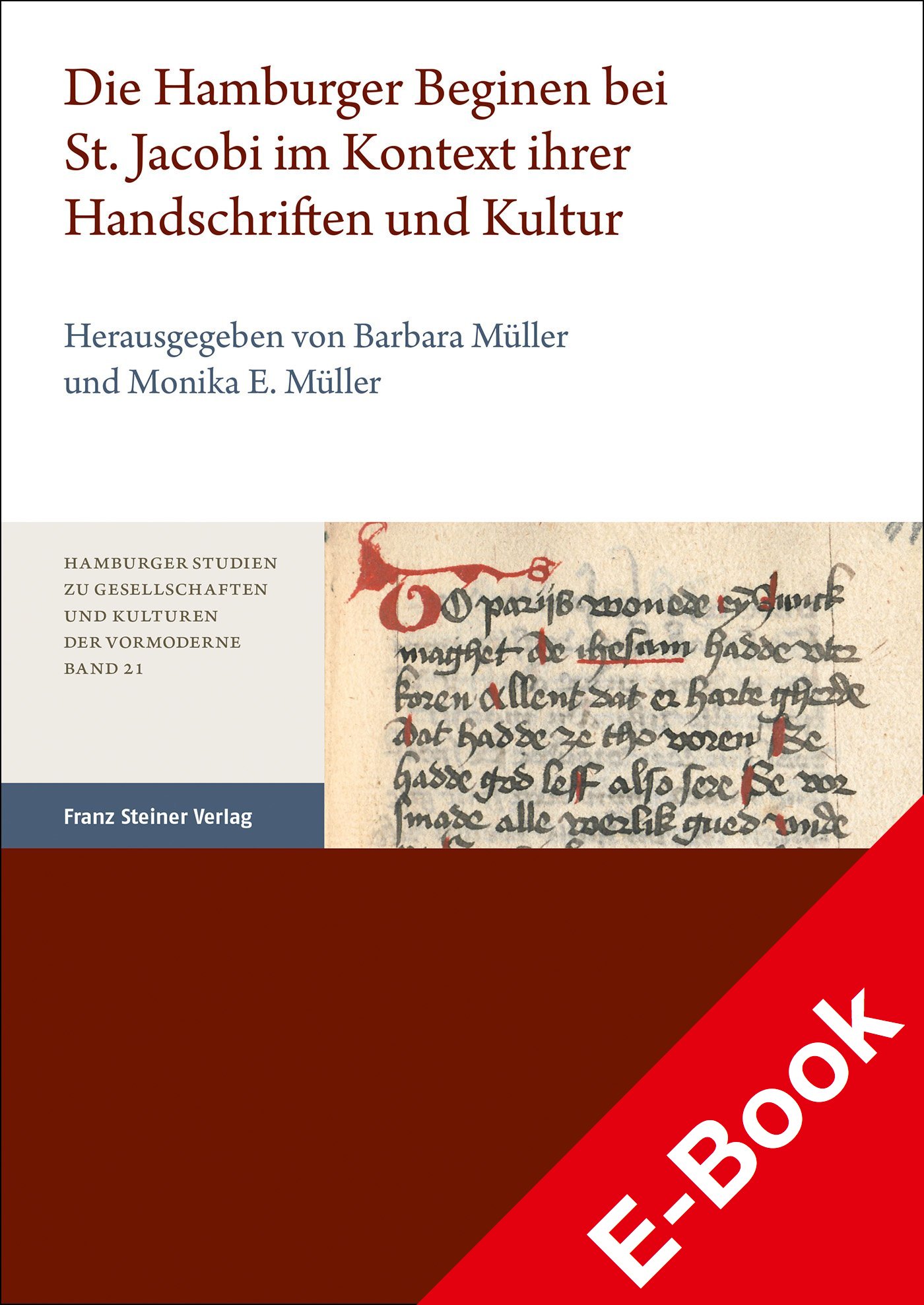 Die Hamburger Beginen bei St. Jacobi im Kontext ihrer Handschriften und Kultur