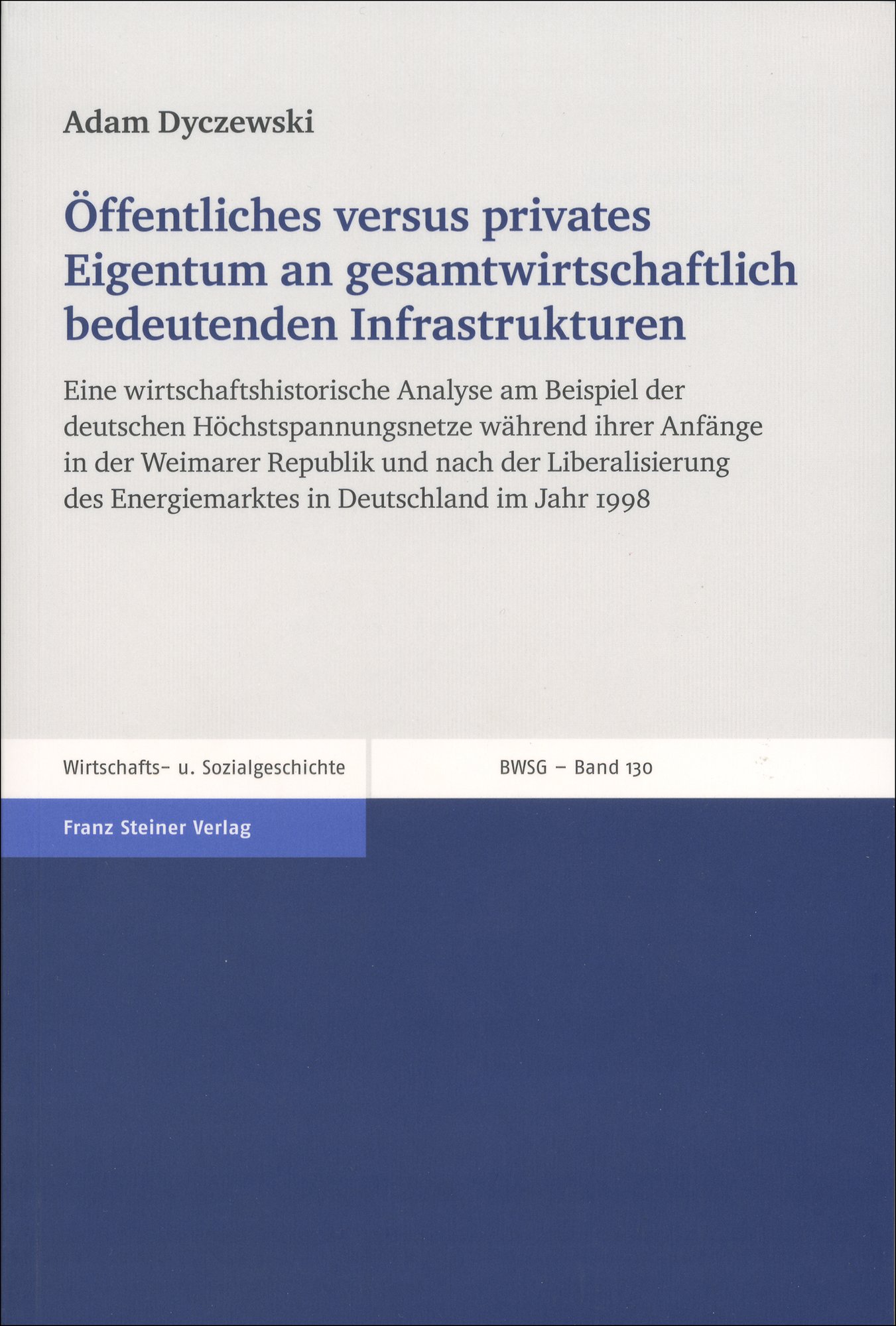 Öffentliches versus privates Eigentum an gesamtwirtschaftlich bedeutenden Infrastrukturen