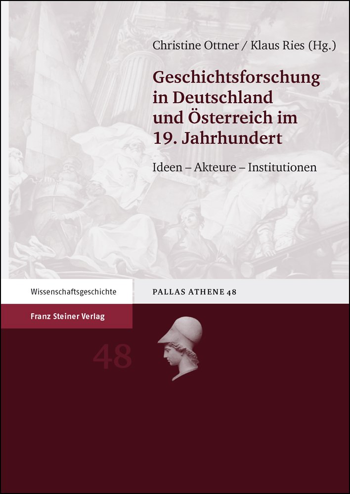 Geschichtsforschung in Deutschland und Österreich im 19. Jahrhundert