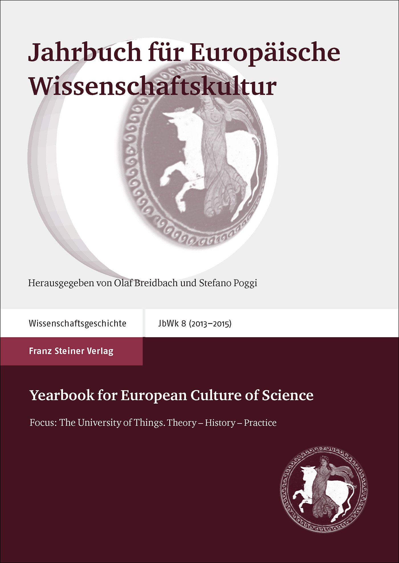 Jahrbuch für Europäische Wissenschaftskultur 8 (2013–2015) / Yearbook for European Culture of Science 8 (2013-2015)