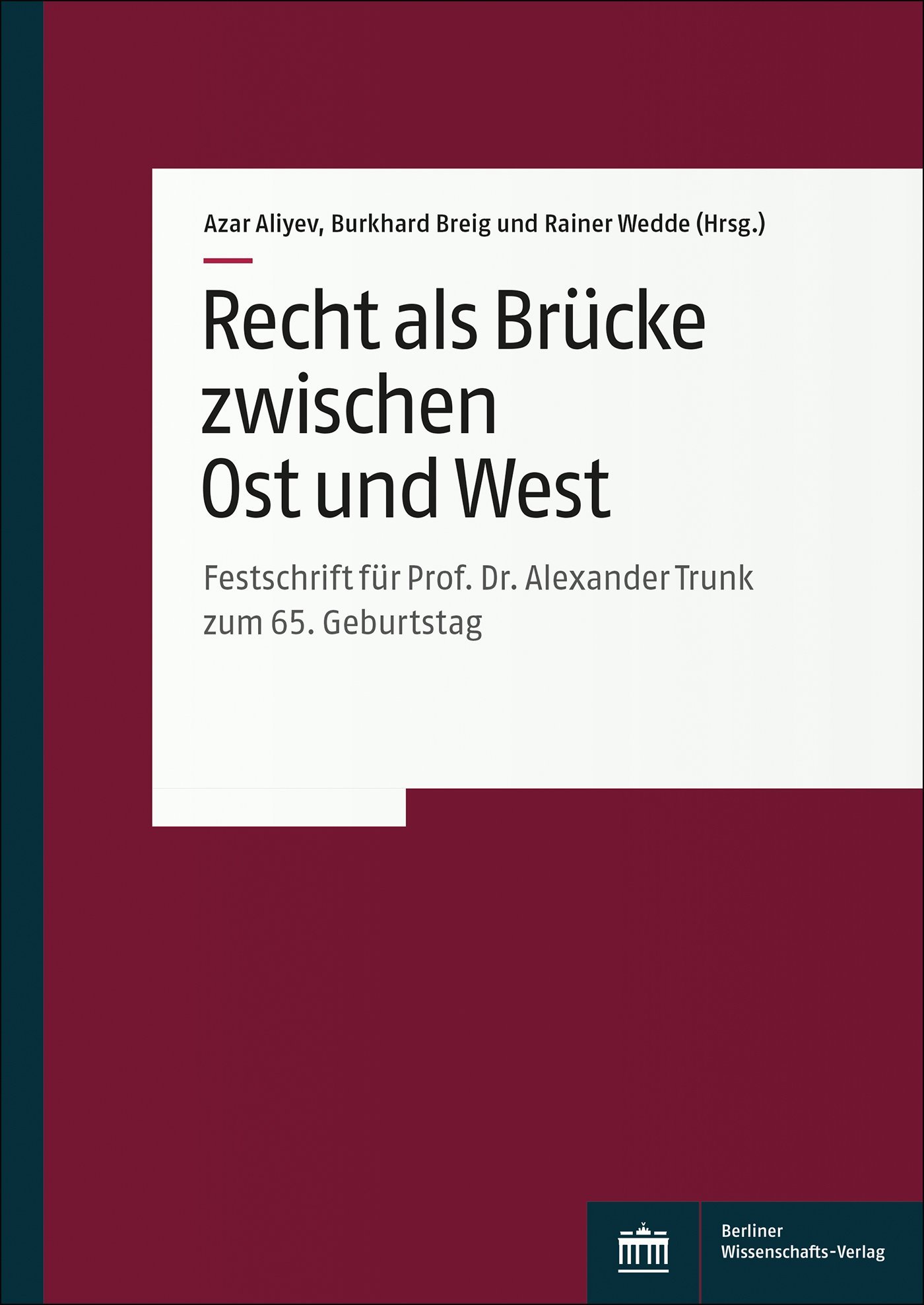 Recht als Brücke zwischen Ost und West