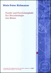 Furcht und Furchtlosigkeit: Zur Neurobiologie des Bösen