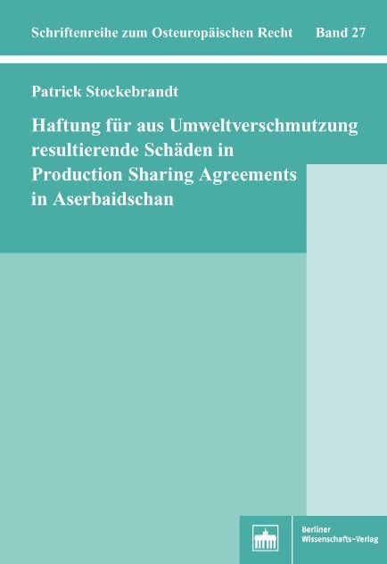 Haftung für aus Umweltverschmutzung resultierende Schäden in Production Sharing Agreements in Aserbaidschan