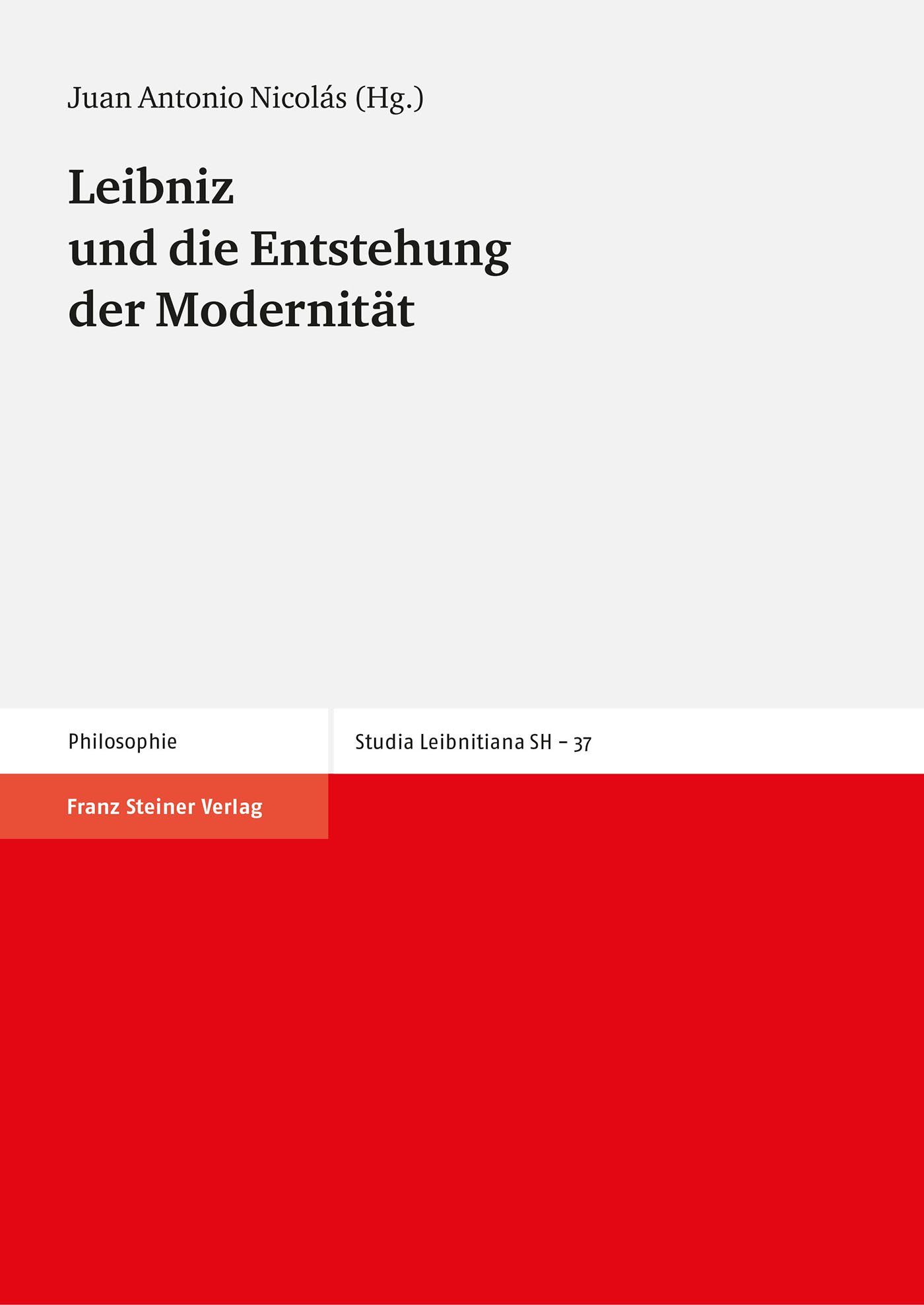 Leibniz und die Entstehung der Modernität