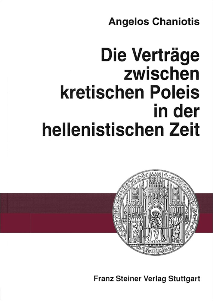 Die Verträge zwischen kretischen Poleis in der hellenistischen Zeit