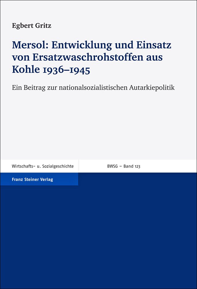 Mersol: Entwicklung und Einsatz von Ersatzwaschrohstoffen aus Kohle 1936–1945