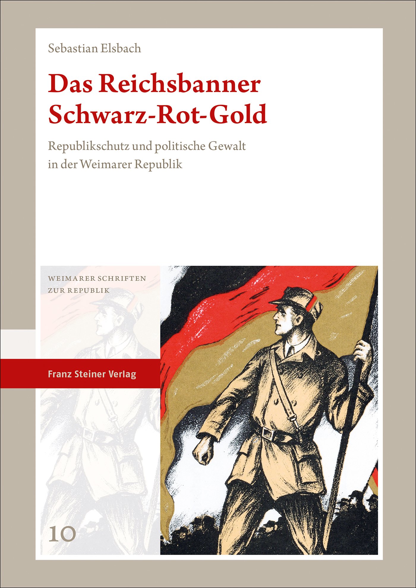 Das Reichsbanner Schwarz-Rot-Gold