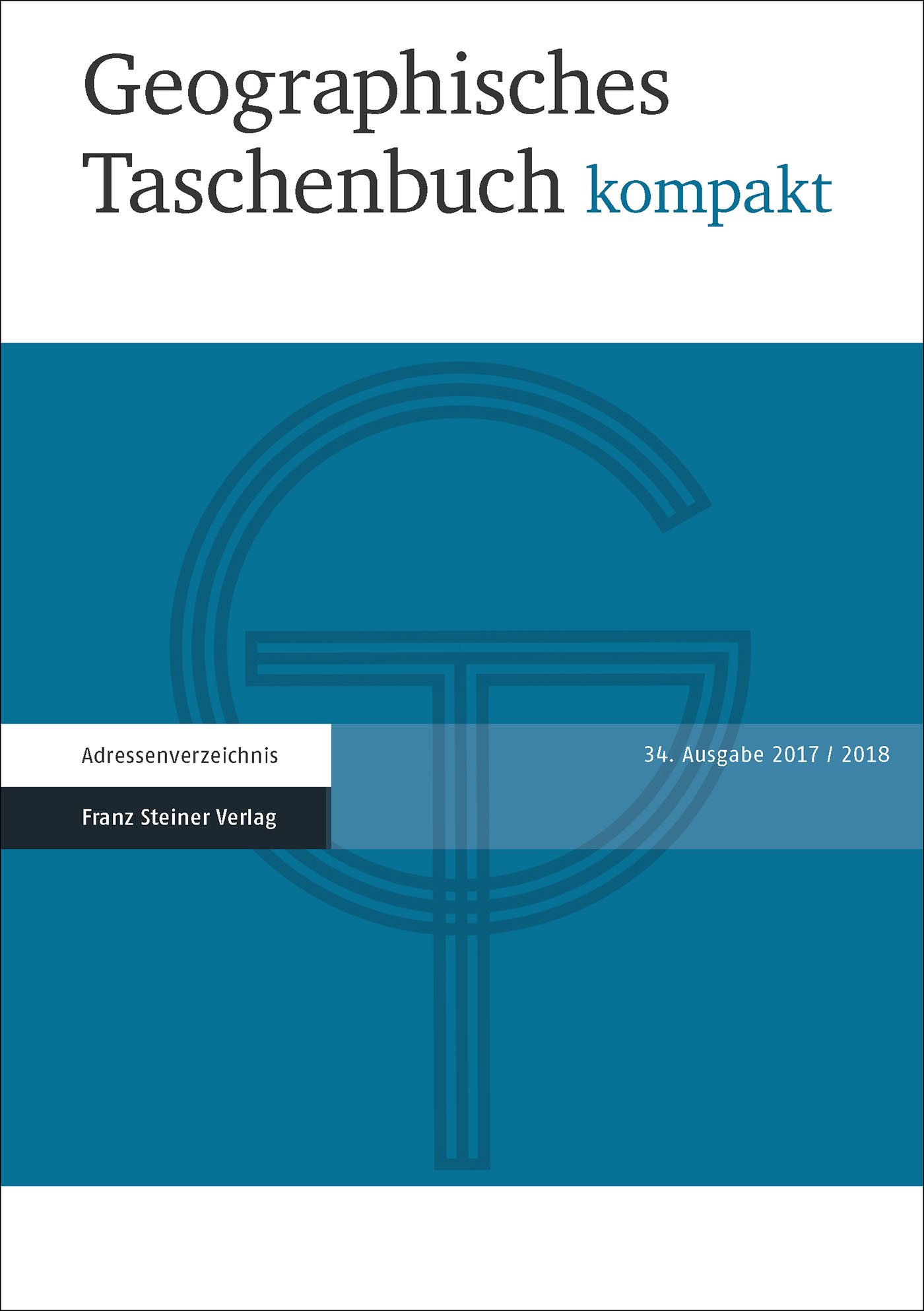 Geographisches Taschenbuch kompakt 2017/2018