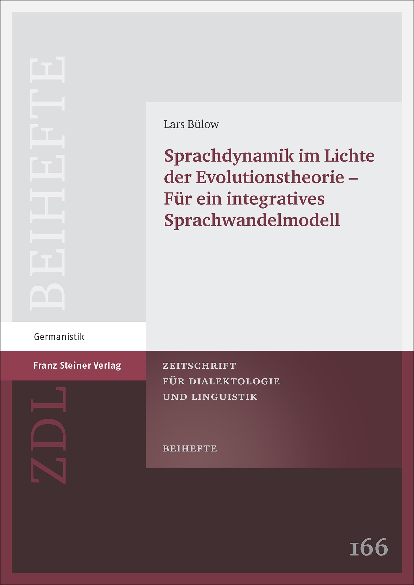 Sprachdynamik im Lichte der Evolutionstheorie – für ein integratives Sprachwandelmodell