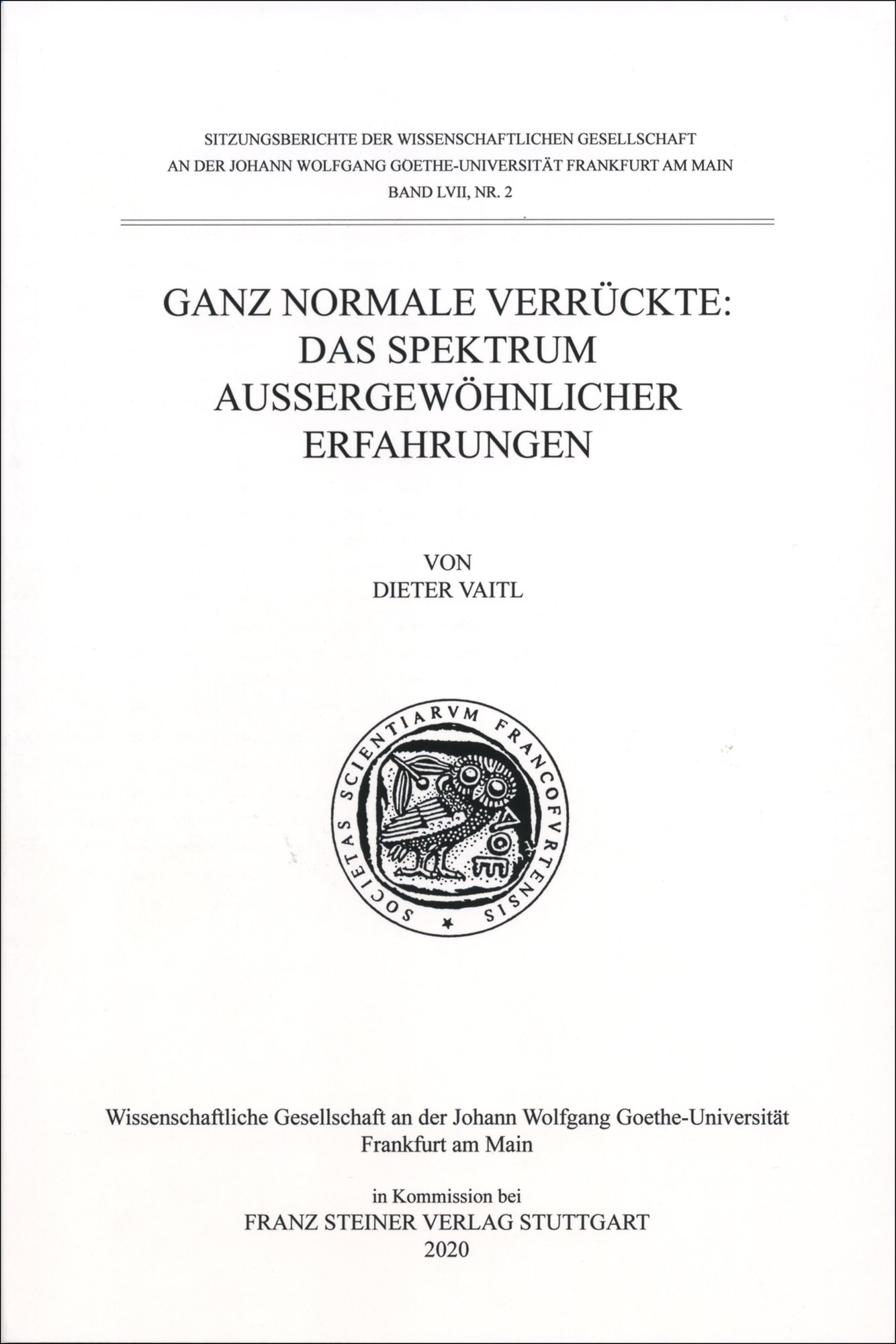 Ganz normale Verrückte: Das Spektrum außergewöhnlicher Erfahrungen